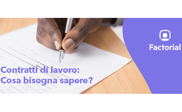 CONTRATTI DI LAVORO: COSA BISOGNA SAPERE?